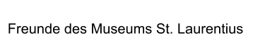 Freunde des Museums St. Laurentius