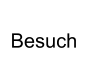 Besuch