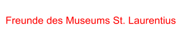 Freunde des Museums St. Laurentius